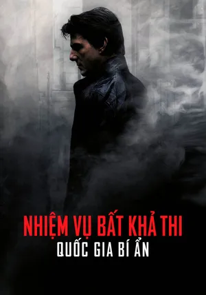 Nhiệm Vụ Bất Khả Thi: Quốc Gia Bí Ẩn